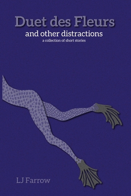 Duet des Fleurs and other distractions: a colle... B0BTRKCJGG Book Cover