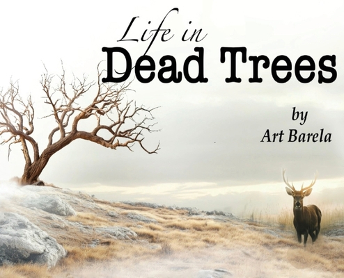 Life in Dead Trees B0HGCQ8DBP Book Cover