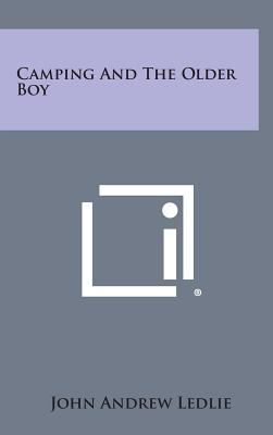 Camping and the Older Boy 1258559757 Book Cover
