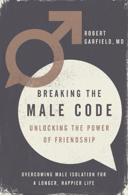 Breaking the Male Code: Unlocking the Power of ... 1592409040 Book Cover
