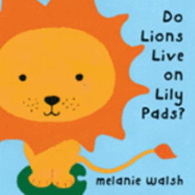 Do Lions Live on Lily Pads? 1405218851 Book Cover