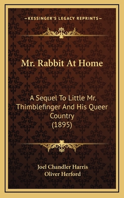 Mr. Rabbit at Home: A Sequel to Little Mr. Thim... 1164372203 Book Cover