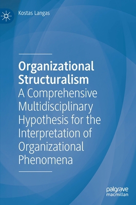 Organizational Structuralism: A Comprehensive M... 3031160487 Book Cover