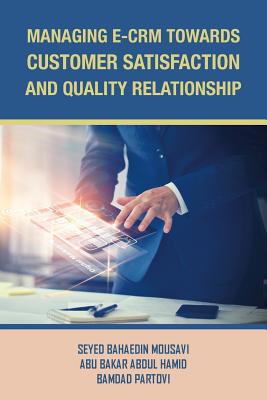 Managing E-Crm Towards Customer Satisfaction an... 1543749992 Book Cover