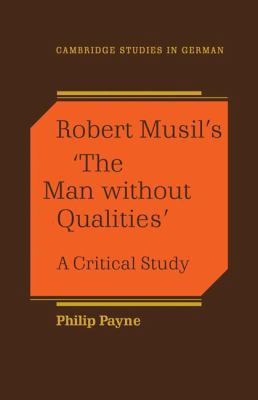 Robert Musil's 'The Man Without Qualities': A C... 0521110602 Book Cover