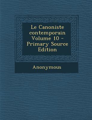 Le Canoniste Contemporain Volume 10 - Primary S... [French] 1295464209 Book Cover