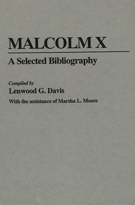 Malcolm X: A Selected Bibliography 0313230617 Book Cover