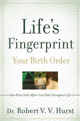 Life's Fingerprint: How Birth Order Affects You... 0979136105 Book Cover