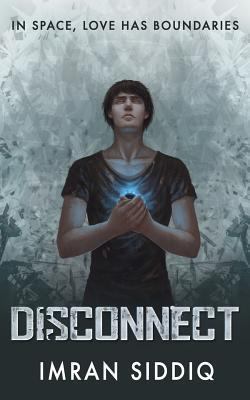 Disconnect: Divided Worlds Trilogy: Book One 1481968149 Book Cover
