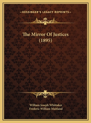 The Mirror Of Justices (1895) 1169738036 Book Cover