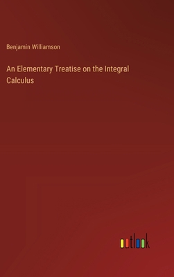 An Elementary Treatise on the Integral Calculus 3368630830 Book Cover
