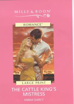The Cattle King's Mistress [Large Print] 0263167100 Book Cover