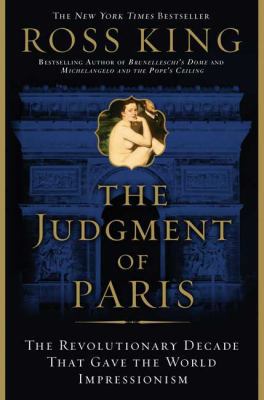 The Judgment of Paris: The Revolutionary Decade... 0802715168 Book Cover