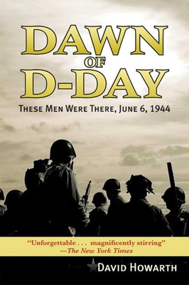 Dawn of D-Day: These Men Were There, June 6, 1944 160239203X Book Cover