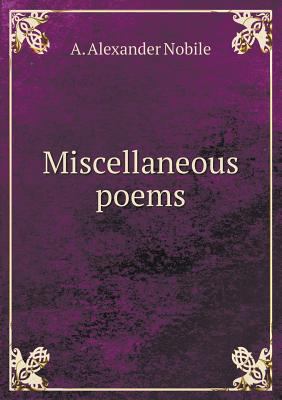 Miscellaneous poems 5518643780 Book Cover