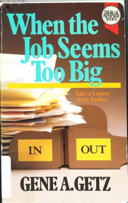 When the Job Seems Too Big: Take a Lesson from ... 0830712062 Book Cover