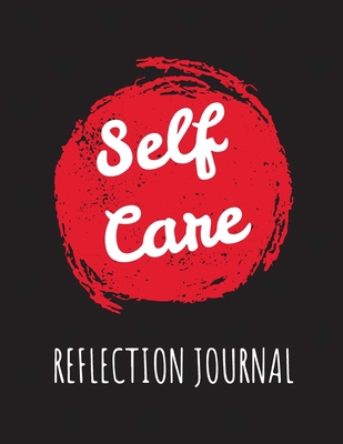 Self Care Reflection Journal: For Adults For Au... 1952378869 Book Cover