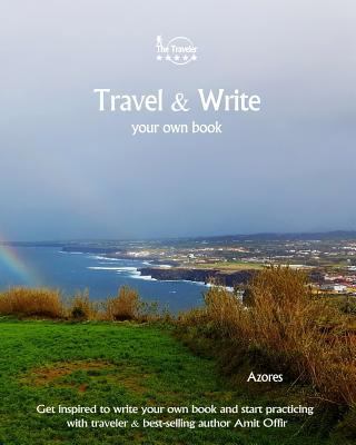 Travel & Write Your Own Book - Azores: Get Insp... 1981395458 Book Cover