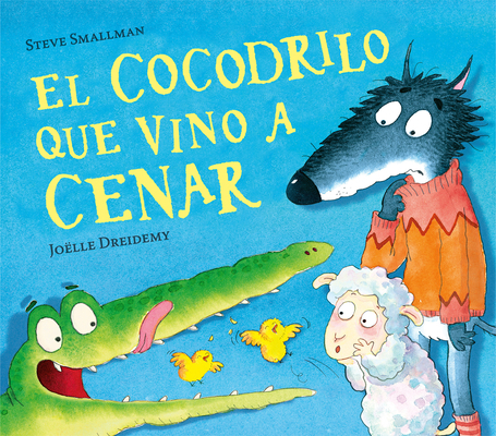 El Cocodrilo Que Vino a Cenar / The Crocodile W... [Spanish] 8448856066 Book Cover