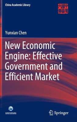 New Economic Engine: Effective Government and E... 9811529213 Book Cover