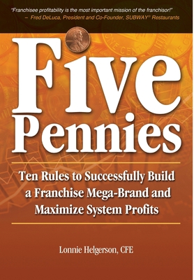 Five Pennies: Ten Rules to Successfully Build a... 0985181001 Book Cover