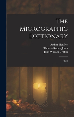 The Micrographic Dictionary: Text 1018520244 Book Cover