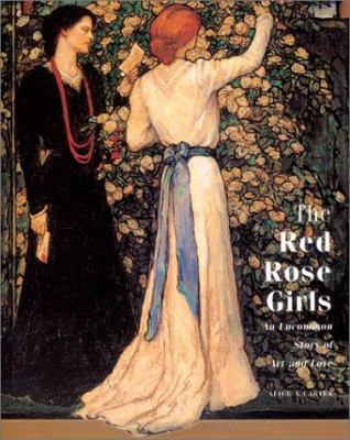 The Red Rose Girls: An Uncommon Story of Art an... 0810990687 Book Cover