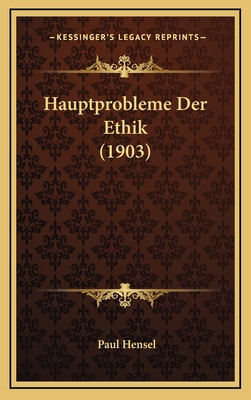 Hauptprobleme Der Ethik (1903) [German] 1168502640 Book Cover