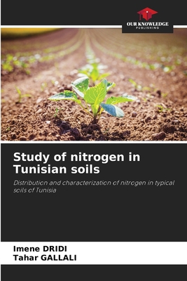 Study of nitrogen in Tunisian soils 620919494X Book Cover