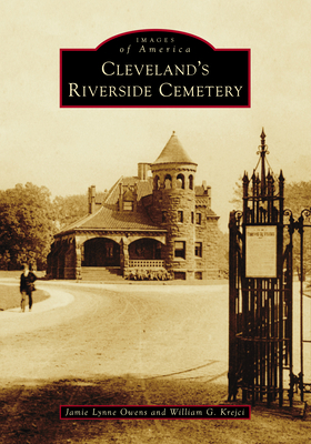 Cleveland's Riverside Cemetery 146716142X Book Cover