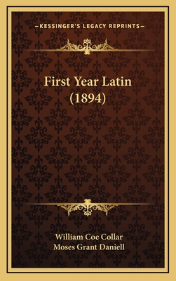 First Year Latin (1894) 116476473X Book Cover