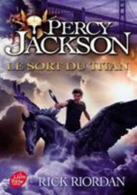 Percy Jackson - Tome 3: Le Sort Du Titan [French] 2019109972 Book Cover