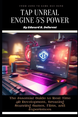 Tap Unreal Engine 5's Power: The Essential Guid... B0CTMXGXPN Book Cover