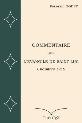 Commentaire sur l'Evangile de Saint Luc: Chapit... [French] 1982912413 Book Cover