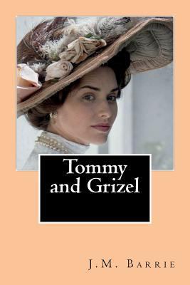 Tommy and Grizel 1724680080 Book Cover