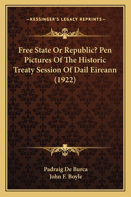 Free State Or Republic? Pen Pictures Of The His... 116415379X Book Cover