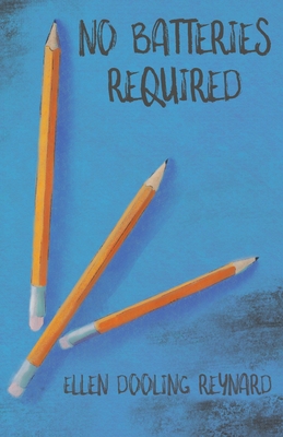 No Batteries Required 1735023043 Book Cover