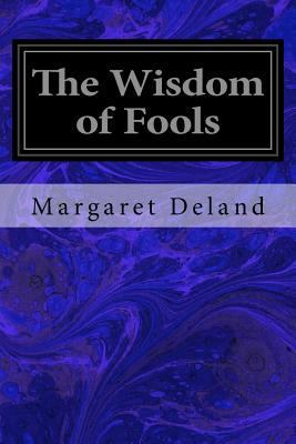 The Wisdom of Fools 1544072783 Book Cover