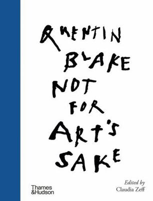 Quentin Blake Not for Art's Sake /anglais 0500966389 Book Cover