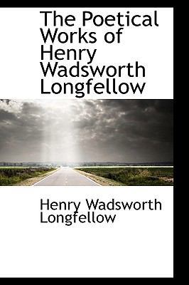 The Poetical Works of Henry Wadsworth Longfellow 1110004036 Book Cover