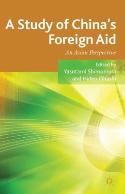 A Study of China's Foreign Aid: An Asian Perspe... 1137323760 Book Cover