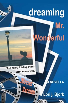 Dreaming Mr. Wonderful - Movies Version 1539318311 Book Cover