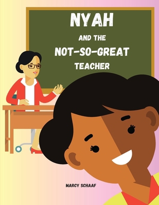 Nyah and the Not-So-Great Teacher B0CZ2JK5VG Book Cover