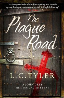 The Plague Road (A John Grey Historical Mystery) 1472122852 Book Cover