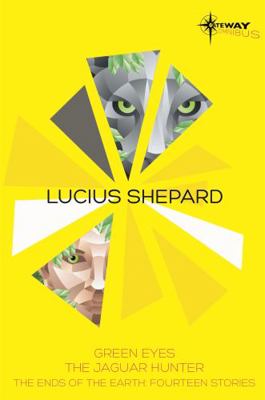 Lucius Shepard SF Gateway Omnibus 057508989X Book Cover