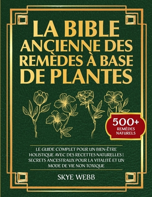 La Bible Ancienne des Remèdes à Base de Plantes... [French] B0DNB3LZ3X Book Cover