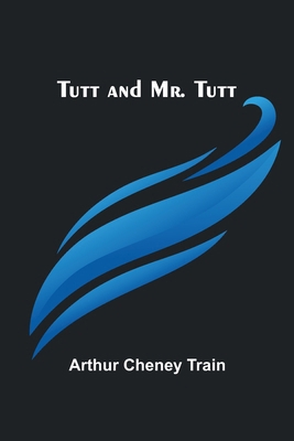 Tutt and Mr. Tutt 9362517108 Book Cover
