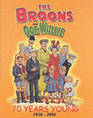 The Broons and Oor Wullie : 70 Years Young 1936... 1845350529 Book Cover