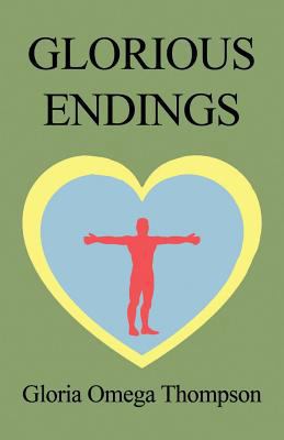 Glorious Endings 1462638007 Book Cover