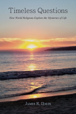 Timeless Questions: How World Religions Explore... 1632933624 Book Cover